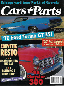CARS & PARTS 1994 JULY - '70 FORD TORINO GT 351,'27 WHIPPET LANDAU, VETTE RESTO